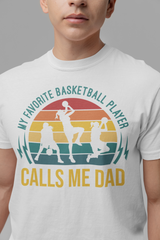 My Favorite Basketball Player Call Me Dad T-Shirt